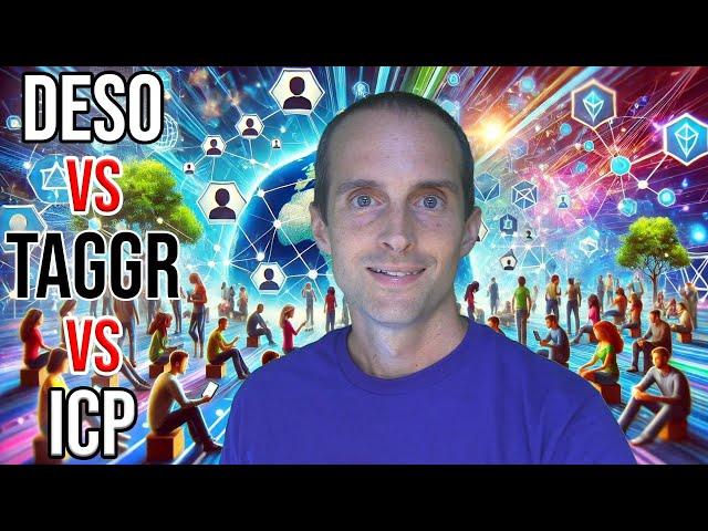 Decentralized Social DESO vs TAGGR vs Internet Computer (ICP Crypto)