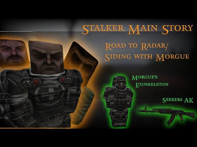 Stalker Main Story - Road to Radar/Choosing a Side (Morgue)