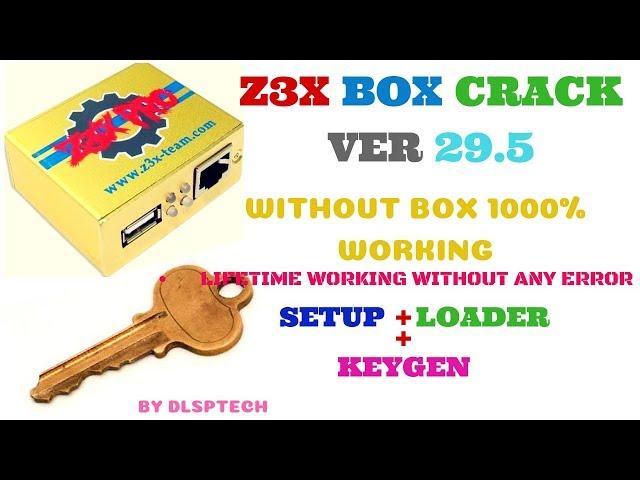 Z3X BOX CRACK VER 29.5||SETUP+LOADER+KEYGEN ||WITHOUT BOX 1000% WORKING WITHOUT ANY ERROR ||LIFETIME