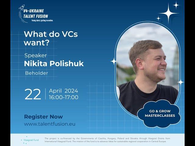 What do VCs want? // V4-Ukraine Talent Fusion Masterclass