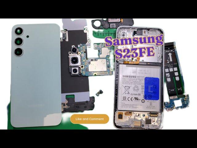 Samsung galaxy S23FE disassembly full Teardown Repair video