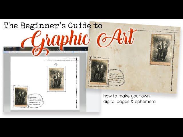 THE BEGINNER'S GUIDE TO GRAPHIC ART - TUTORIAL - HOW TO MAKE DIGITAL PAGES & KITS with FREE SOFTWARE