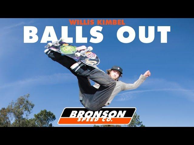 Willis Kimbel: Balls Out Technology