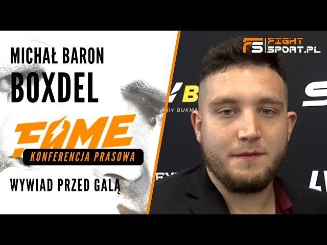 Michał Boxdel Baron o sukcesie FAME MMA, walce z Kubańczykiem i łączeniu walk z pracą