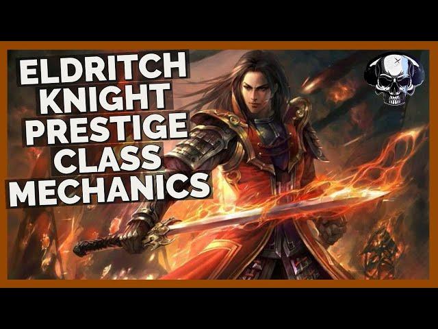 Pathfinder: WotR (Beta) - Eldritch Knight Prestige Class Mechanics/Overview