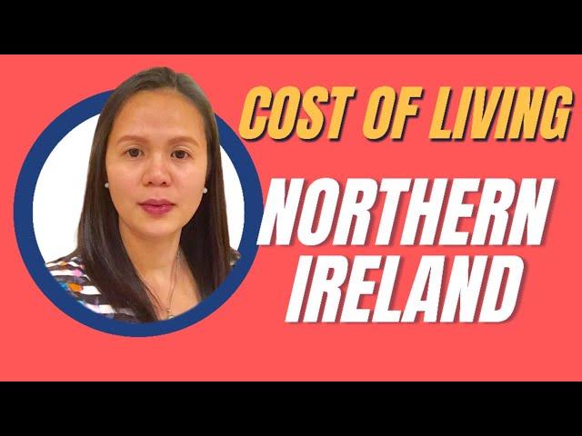 Is Northern Ireland cheap? Can a nurse afford to live in Northern Ireland? Cost of living.