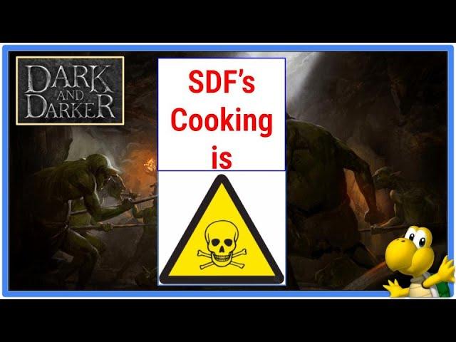 SDFs Cooking is Poison