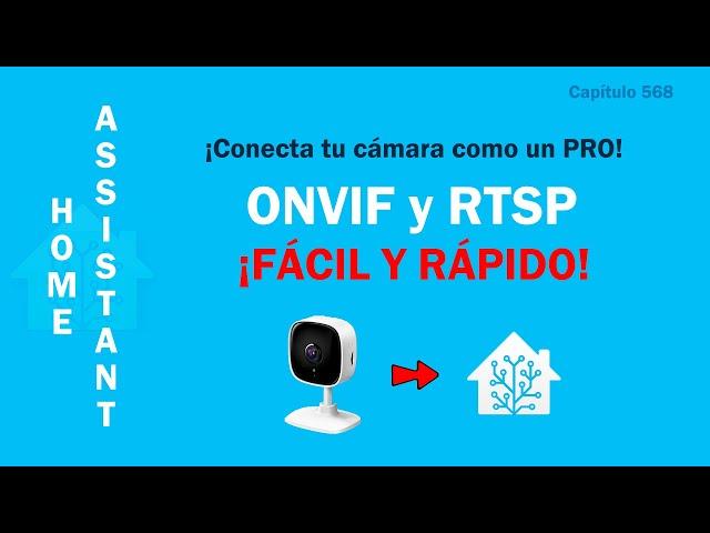 ¡Conecta tu cámara de seguridad como un PRO! Aprende a usar ONVIF y RTSP en Home Assistant