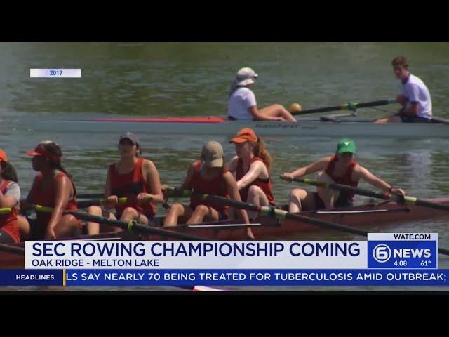 SEC Rowing Championship coming to Oak Ridge