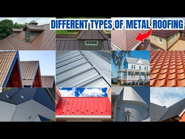 Different types of metal roofing