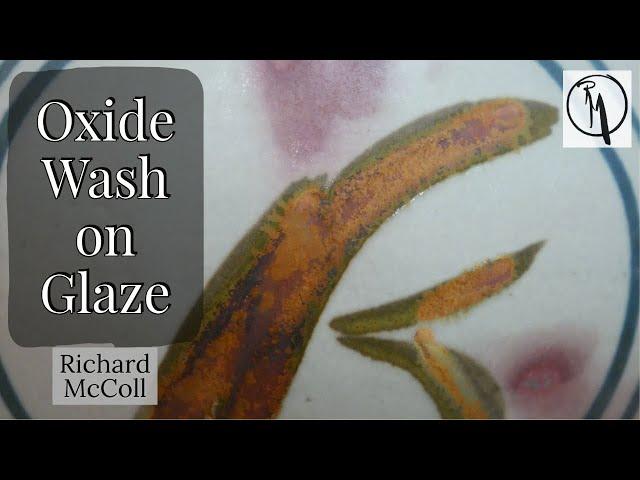 Oxide Washes on Glaze