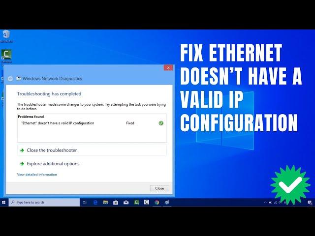 How to Fix Ethernet Doesn’t Have A Valid IP Configuration in Windows 11/10