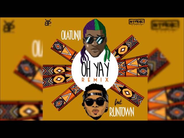 Olatunji ft. Runtown - Oh Yay (Remix) "2016 Afro-Soca"