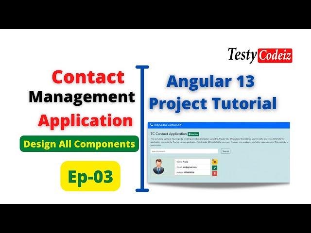 Angular 13 Project tutorial, Contact Management App in Angular, Design All Components in Angular