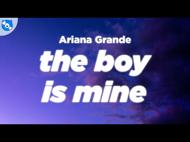 Ariana Grande - the boy is mine (Clean - Lyrics)