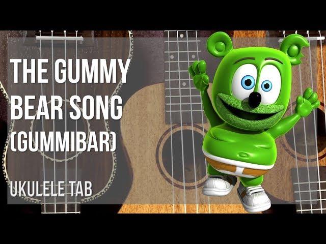 Ukulele Tab: How to play The Gummy Bear Song by Gummibar