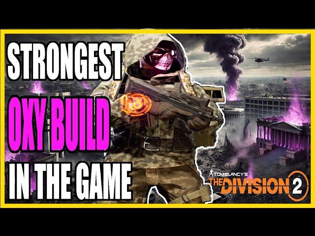 Strongest OXY Build 20M DPS in The Division 2