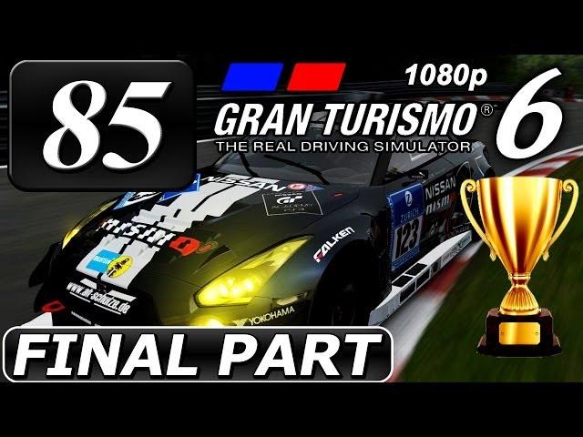 Gran Turismo 6 [FullHD] - FINAL Part #85 - Nürburgring 24-Minute Challenge