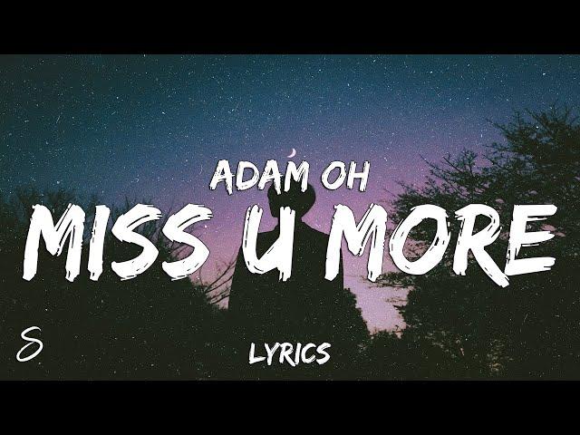 Adam Oh - MISS U MORE (Lyrics)