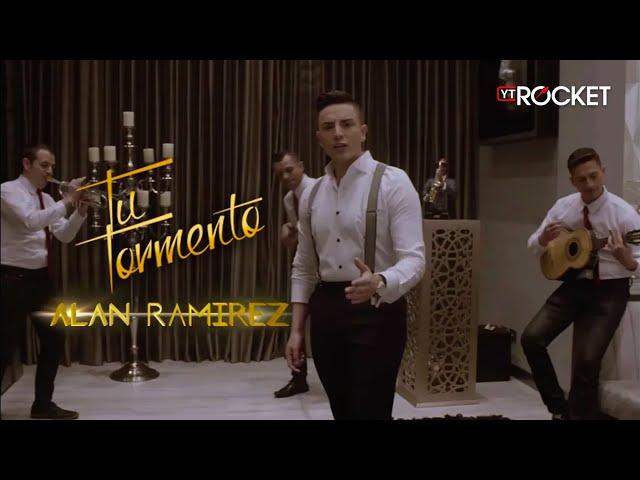 Alan Ramírez - Tu Tormento l Video Oficial