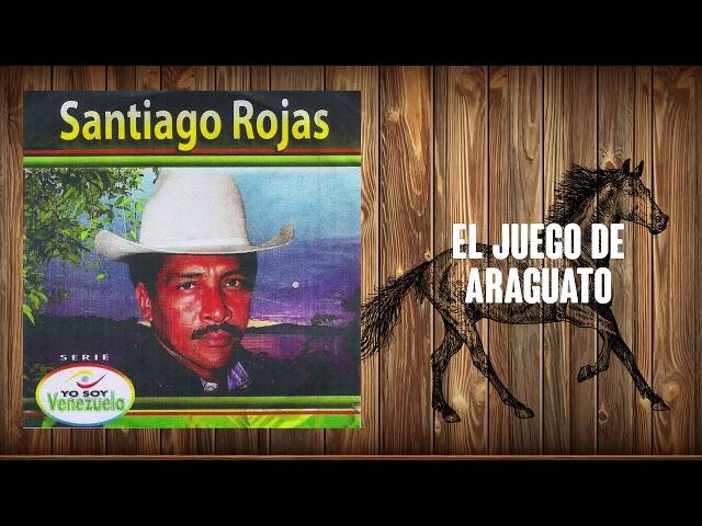 El Juego De Araguato - Santiago Rojas | Música Llanera