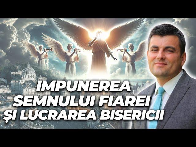 21. Impunerea Semnului Fiarei și lucrarea Bisericii | Andrei Orășanu