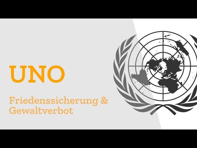 Friedenssicherung in der UN durch den Sicherheitsrat & Gewaltverbot - Erklärung Vereinten Nationen