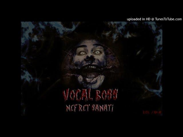 Vocal Boss - Nefret Sanatı (2015)