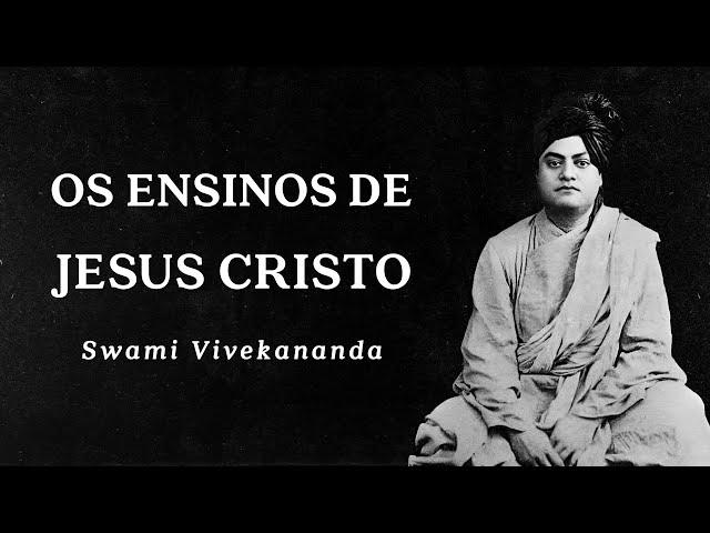 Swami Vivekananda - The Teachings of Jesus Christ