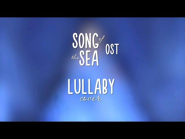 "Song of The Sea" - Lullaby (RUS COVER by GALA Voices)