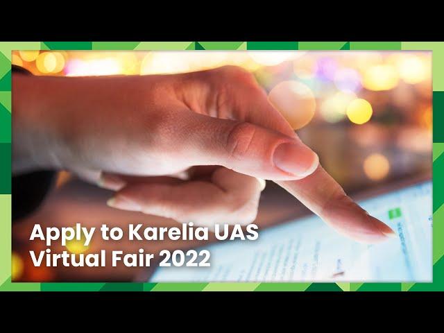 Apply to Karelia UAS Virtual Fair 2022