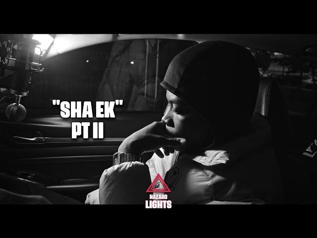 "Sha EK" Pt II | Hazard Lights ️ | @EazyOnTheTrack_ x @dottiebeats5224