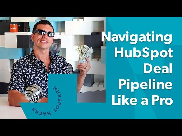 Navigating Your HubSpot Deal Pipeline Like a Pro