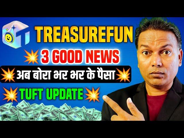 Treasure NFT Good News/Treasure Fun New Update//TUFT Token Update//New Rules//जबरदस्त खुशखबरी!