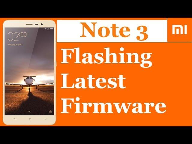 How to flash Xiomi Mi Note 3 Flashing with Latest firmware on fastboot and edl mode no error