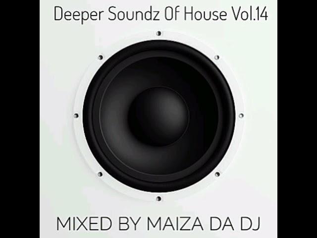 Deeper Soundz Of House Vol.14 - Mixed By Maiza Da Dj