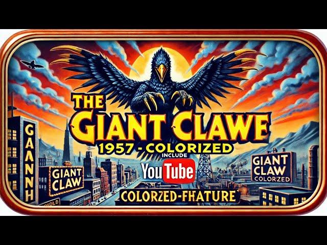 The Giant Claw (1957) - Colorized | Sci-Fi Classic | The Monster That Defied Gravity