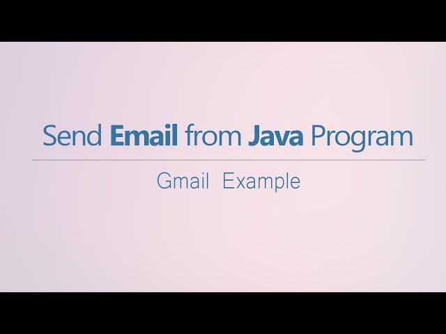 Java - Send Email from Java Program - Java Mail API