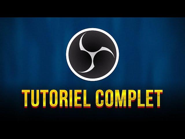 Comment utiliser OBS Studio - Tutoriel 2025 (pour les débutants !)