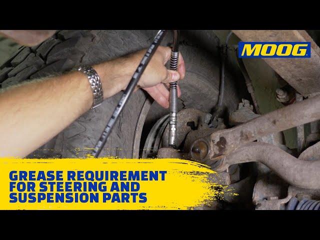 Grease Requirements for Steering and Suspension Parts | MOOG Parts