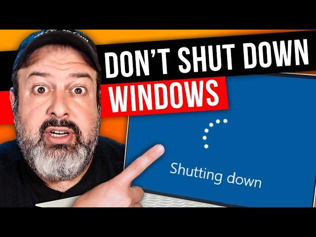 Don't SHUT DOWN your computer!