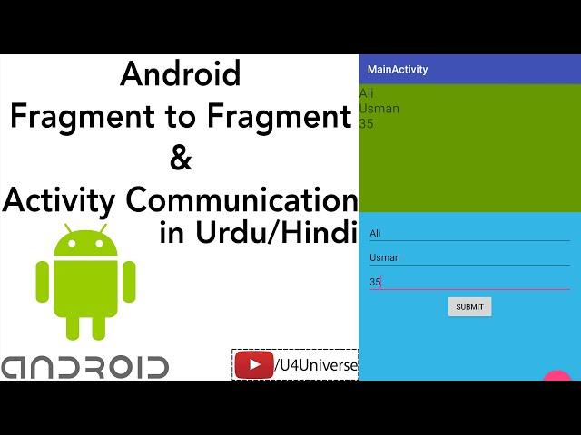 Android Fragment to Fragment & Activity Communication | Android Fragment Tutorial | U4Universe