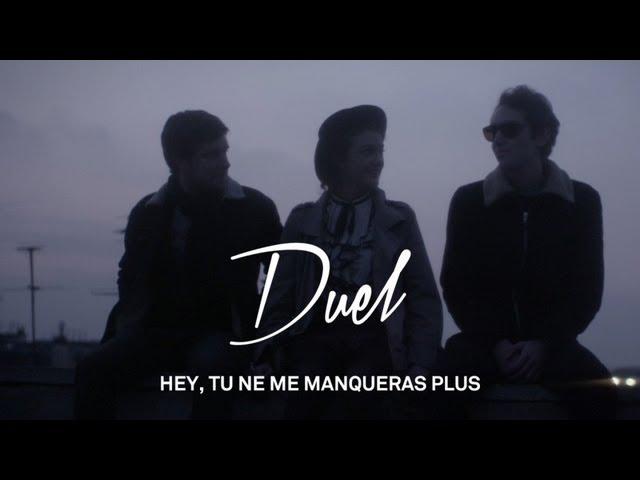 Duel  - Hey, tu ne me manqueras plus