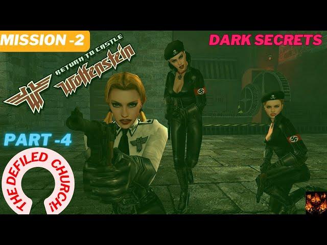 Defiled Church Part -4, Mission -2 - Return To Castle Wolfenstein Complete Walkthrough All Secrets