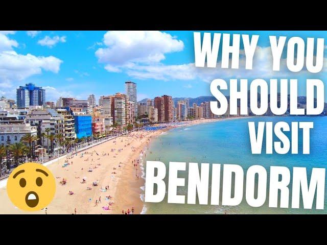 Why you SHOULD Visit Benidorm! - Benidorm TOUR