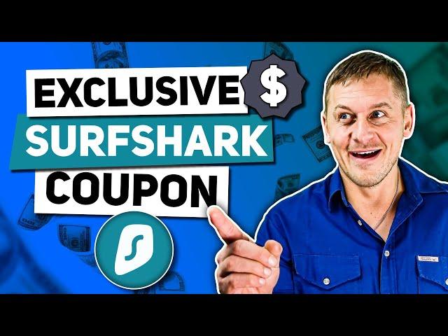 Surfshark Coupon Code - Get the BEST VPN for LESS!