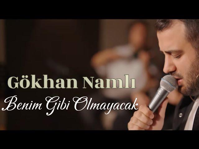 Gökhan Namlı - Benim Gibi Olmayacak (Tan Taşçı Cover)