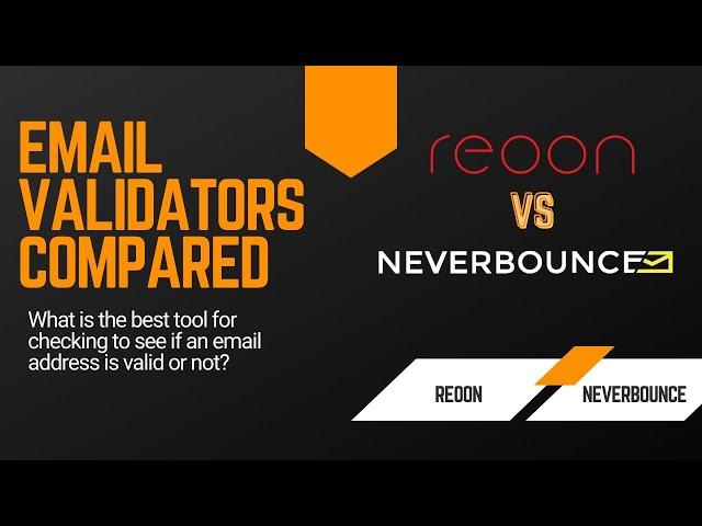 Email Validation tools Reoon and Neverbounce compared