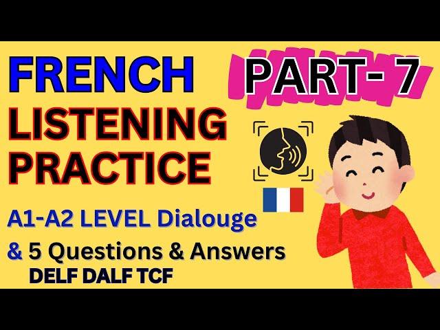 French Listening Practice 7 for Beginners A1 - A2 | DELF - TCF Comprehension Orale with Exercises