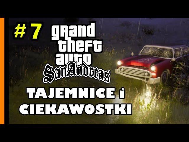 GTA San Andreas - Tajemnice i Ciekawostki cz. 7